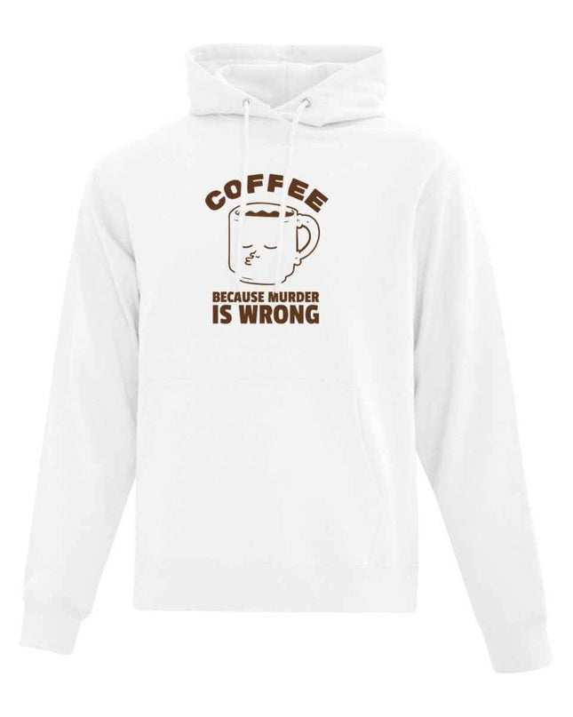 Hoodie "Coffee Because Murder Is Wrong" imprimé