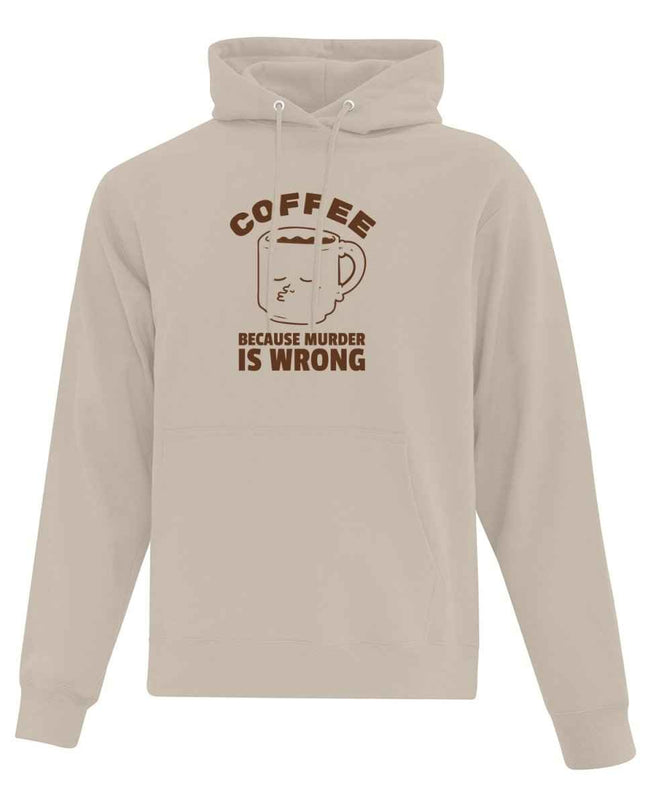 Hoodie "Coffee Because Murder Is Wrong" imprimé