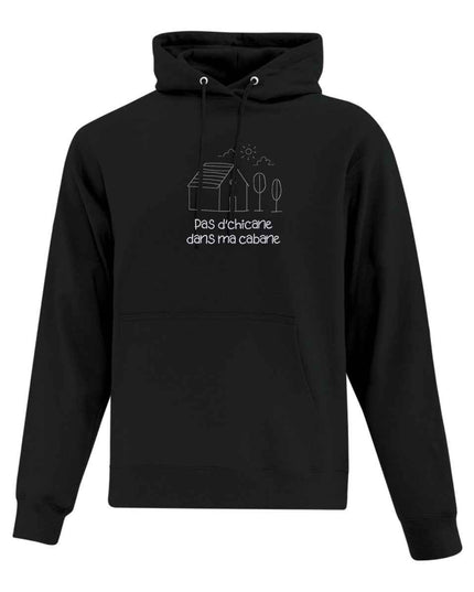 Hoodie "Pas d'chicane dans ma cabane" brodé