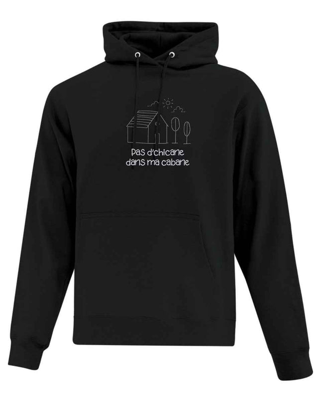 Hoodie "Pas d'chicane dans ma cabane" brodé
